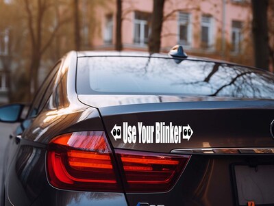 Use Your Blinker decal vinyl for car windows bumper sticker - image5